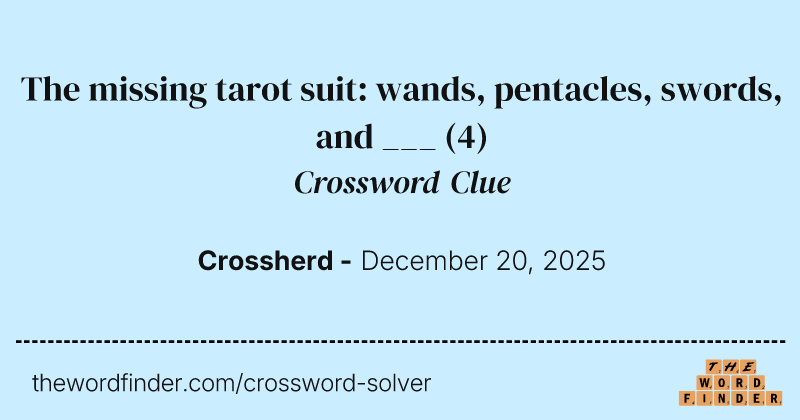 The missing tarot suit: wands, pentacles, swords, and ___ crossword clue image