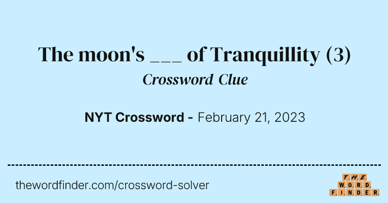The moon's ___ of Tranquillity crossword clue image