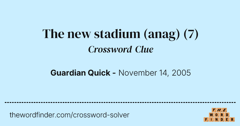 The new stadium (anag) crossword clue image