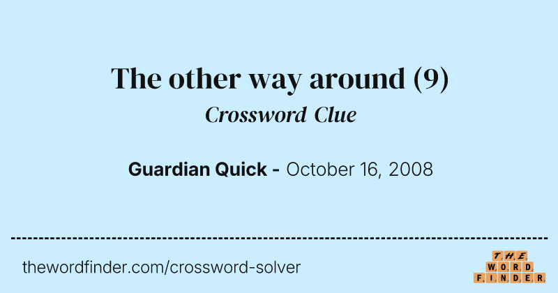 The other way around crossword clue image