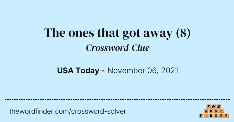 The ones that got away crossword clue image
