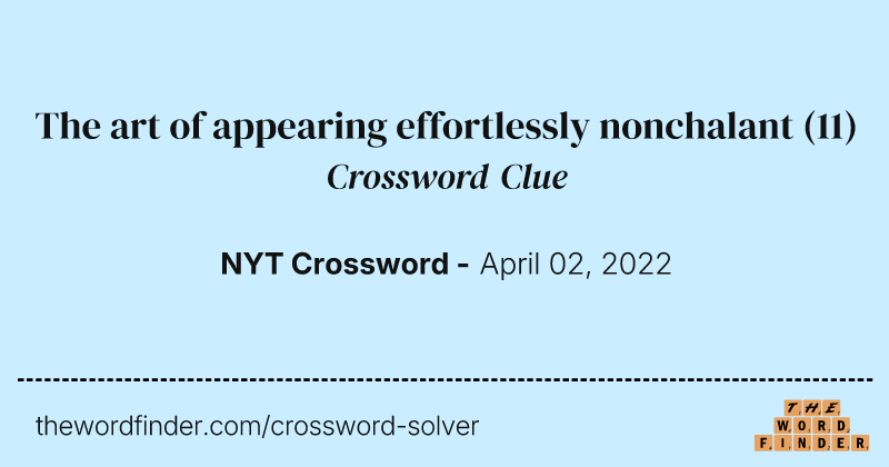 The art of appearing effortlessly nonchalant crossword clue image