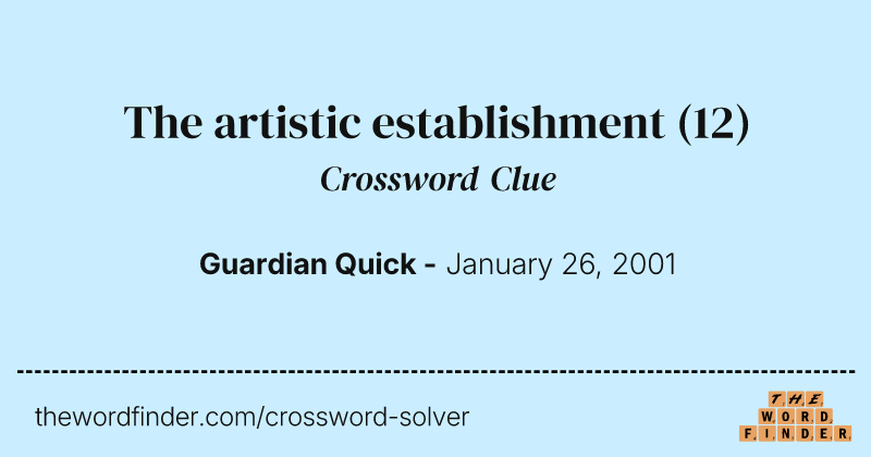 The artistic establishment crossword clue image