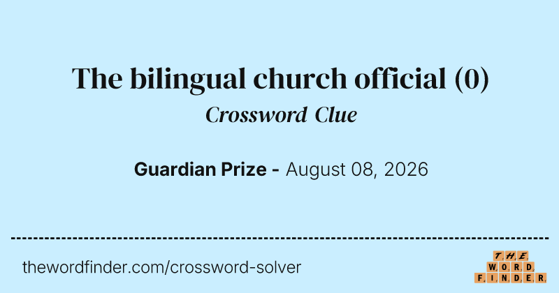The bilingual church official crossword clue image