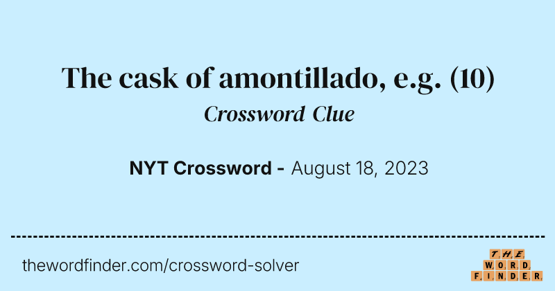 The cask of amontillado, e.g. crossword clue image