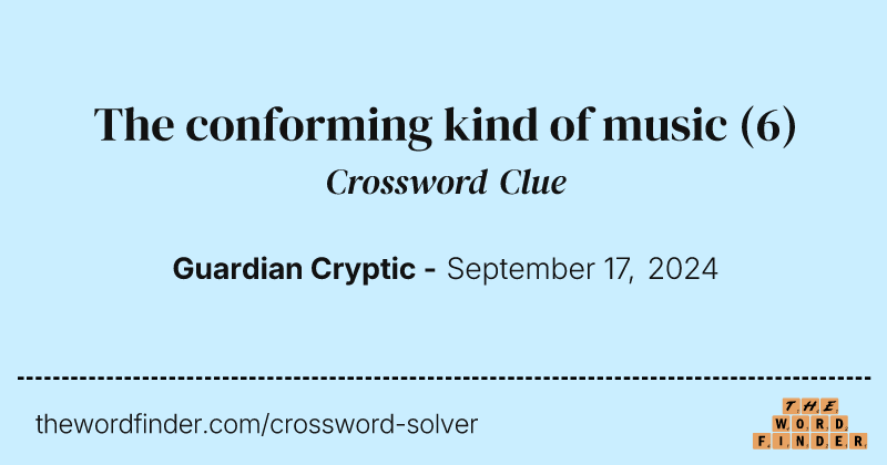 The conforming kind of music crossword clue image
