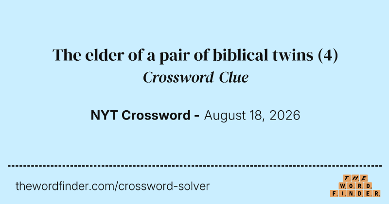 The elder of a pair of biblical twins crossword clue image