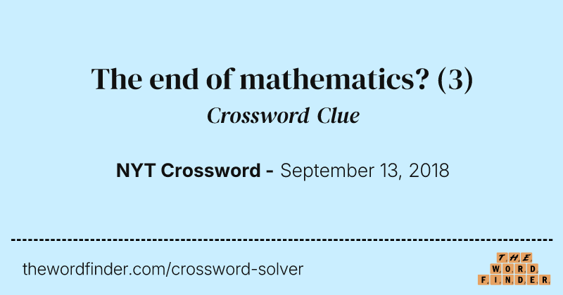 The end of mathematics? crossword clue image