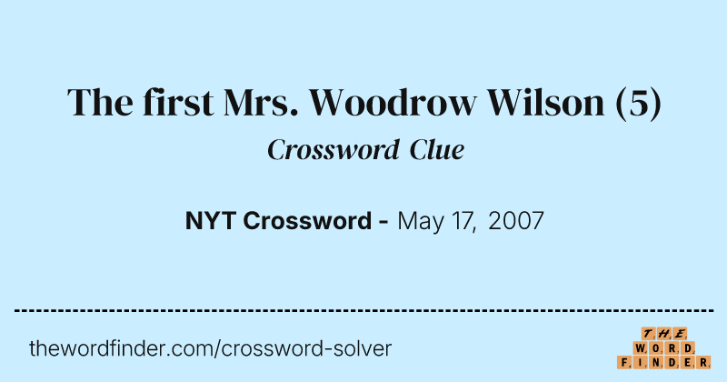 The first Mrs. Woodrow Wilson crossword clue image