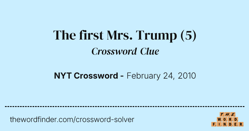 The first Mrs. Trump crossword clue image
