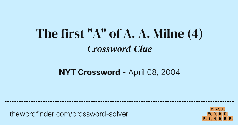 The first "A" of A. A. Milne crossword clue image