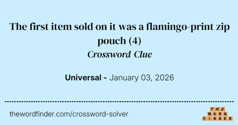 The first item sold on it was a flamingo-print zip pouch crossword clue image