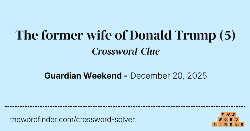 The former wife of Donald Trump crossword clue image