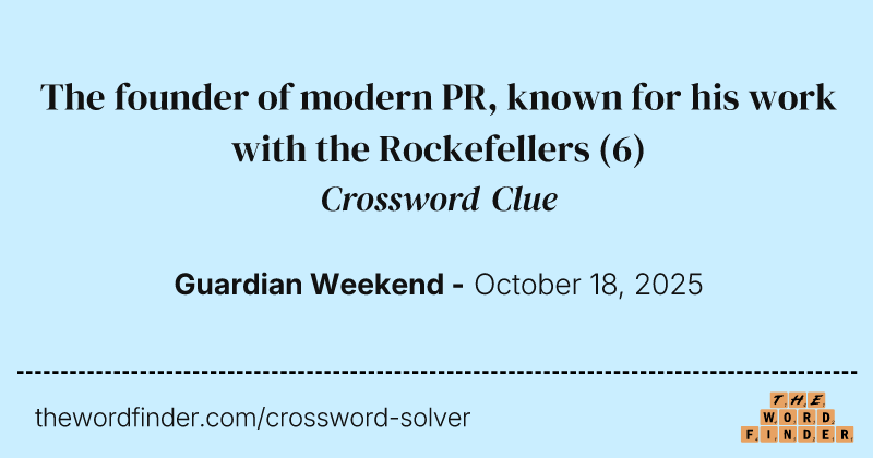 The founder of modern PR, known for his work with the Rockefellers crossword clue image