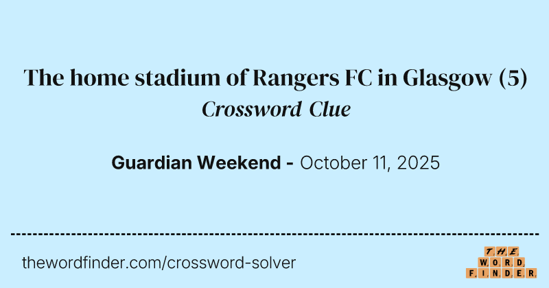 The home stadium of Rangers FC in Glasgow crossword clue image