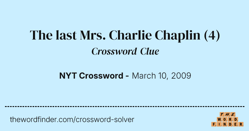 The last Mrs. Charlie Chaplin crossword clue image