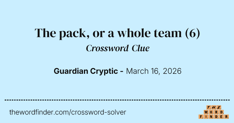 The pack, or a whole team crossword clue image