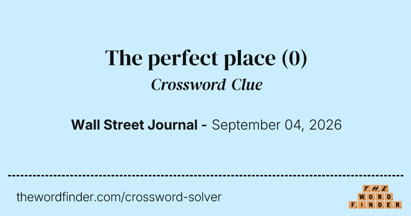The perfect place crossword clue image