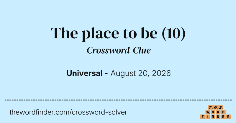 The place to be crossword clue image