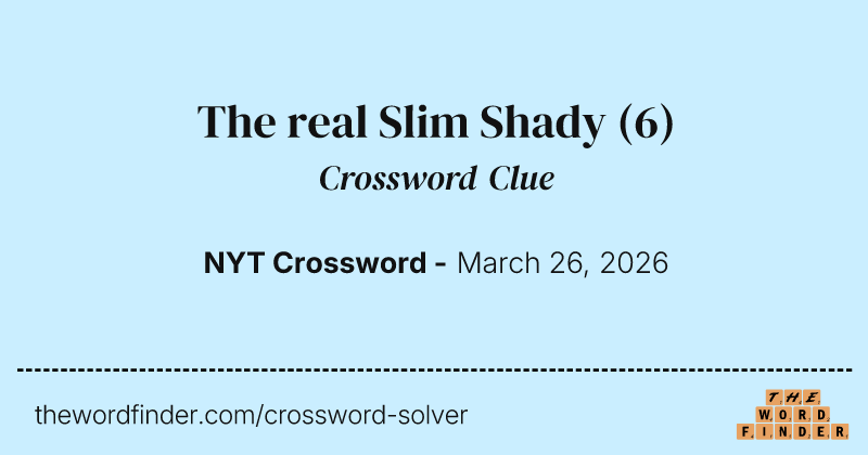 The real Slim Shady crossword clue image