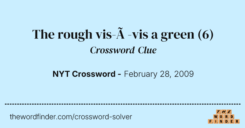 The rough vis-à-vis a green crossword clue image