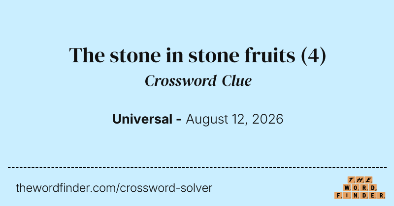 The stone in stone fruits crossword clue image