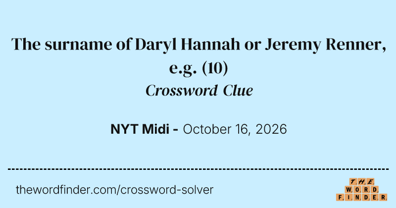 The surname of Daryl Hannah or Jeremy Renner, e.g. crossword clue image