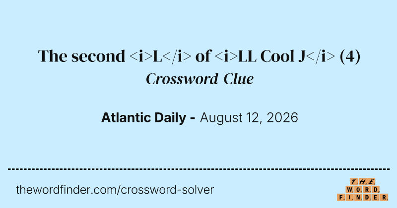 The second <i>L</i> of <i>LL Cool J</i> crossword clue image