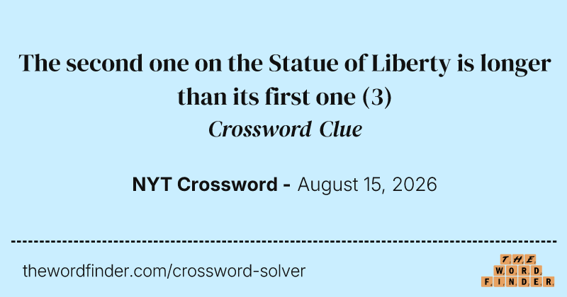 The second one on the Statue of Liberty is longer than its first one crossword clue image