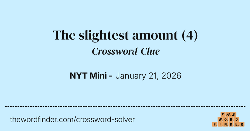 The slightest amount crossword clue image