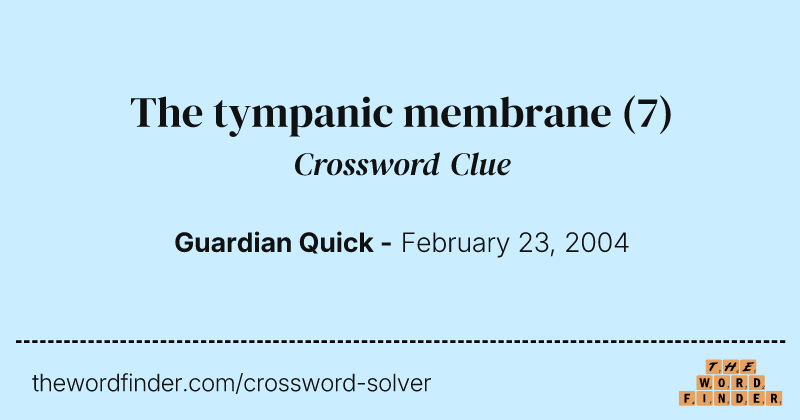 The tympanic membrane crossword clue image