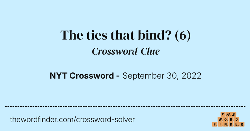 The ties that bind? crossword clue image