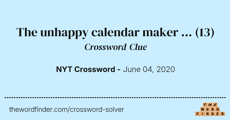 The unhappy calendar maker ... crossword clue image