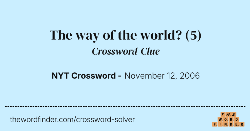 The way of the world? crossword clue image