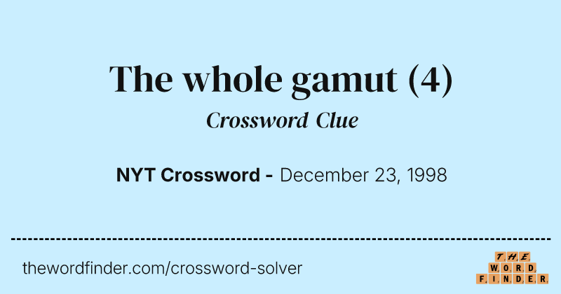The whole gamut crossword clue image