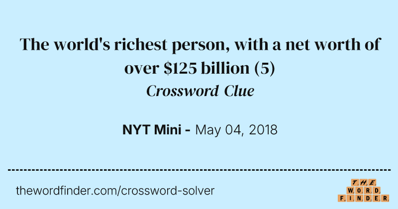 The world's richest person, with a net worth of over $125 billion crossword clue image