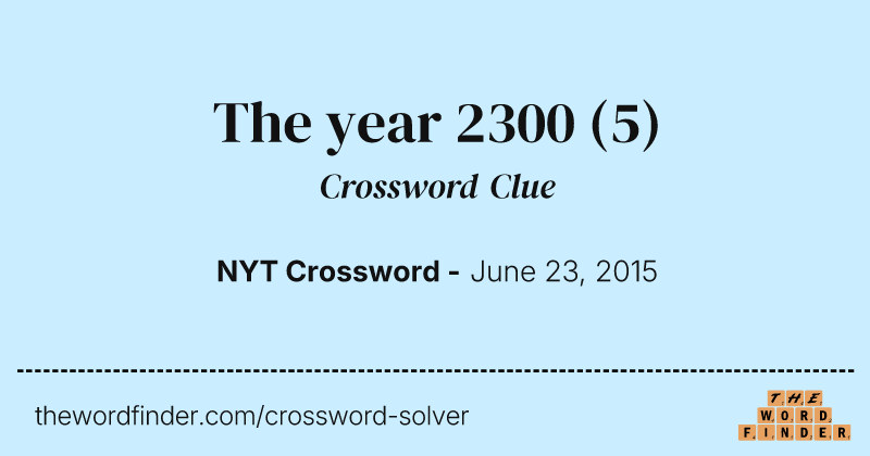 The year 2300 crossword clue image