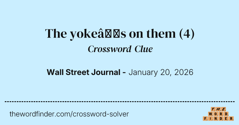 The yoke’s on them crossword clue image