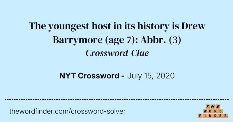 The youngest host in its history is Drew Barrymore (age 7): Abbr. crossword clue image