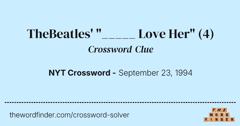 TheBeatles' "_____ Love Her" crossword clue image