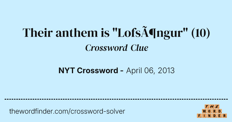 Their anthem is "Lofsöngur" crossword clue image