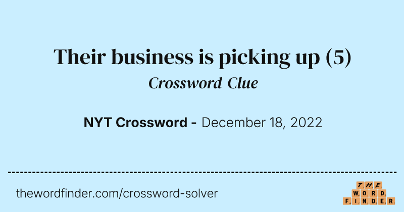 Their business is picking up crossword clue image