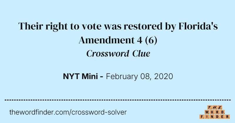 Their right to vote was restored by Florida's Amendment 4 crossword clue image