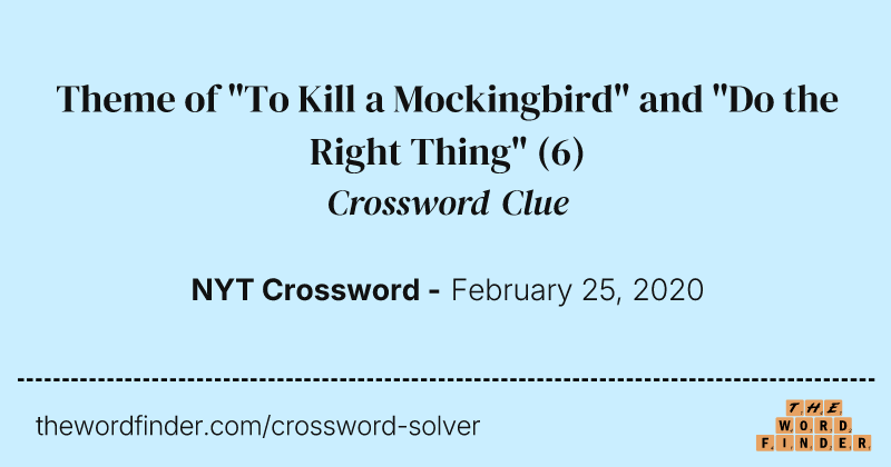 Theme of "To Kill a Mockingbird" and "Do the Right Thing" crossword clue image