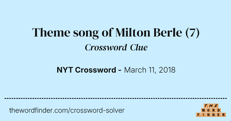 Theme song of Milton Berle crossword clue image