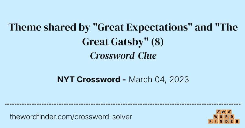 Theme shared by "Great Expectations" and "The Great Gatsby" crossword clue image