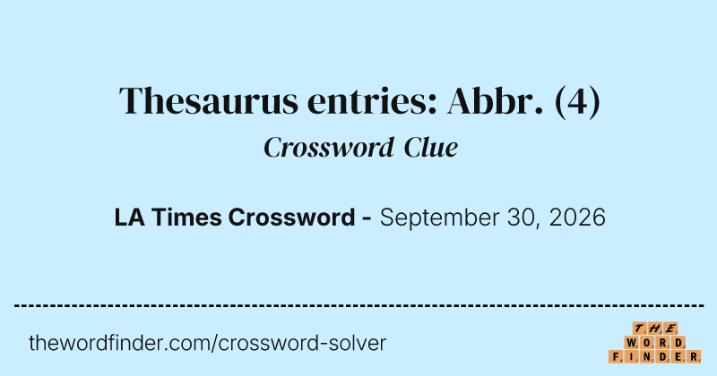Thesaurus entries: Abbr. crossword clue image