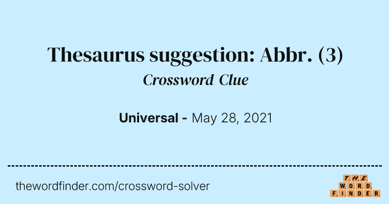 Thesaurus suggestion: Abbr. crossword clue image