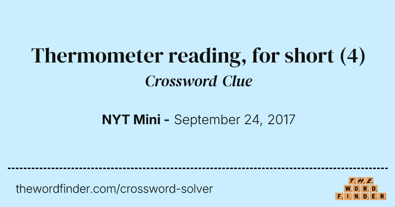 Thermometer reading, for short crossword clue image