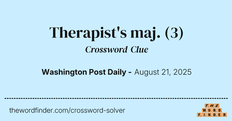 Therapist's maj. crossword clue image